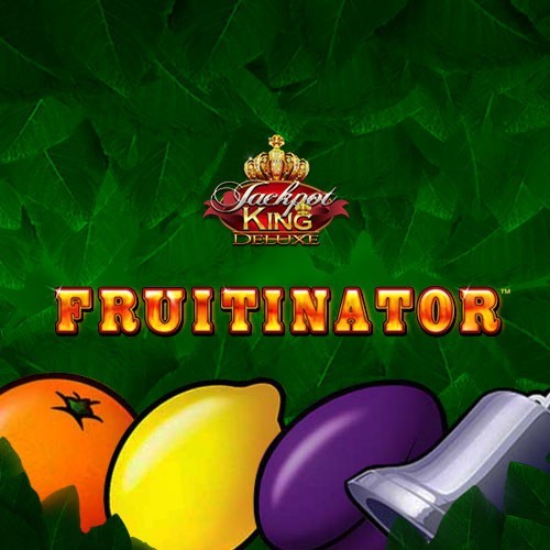 Fruitinator Jackpot King